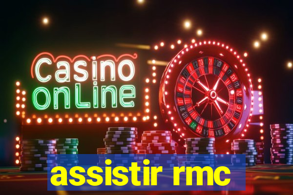 assistir rmc